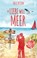 Die Liebe will Meer, Nele Blohm - Paperback - 9783986600051