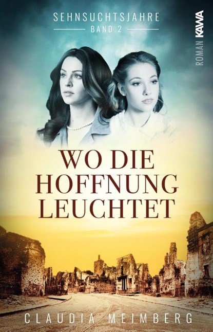Sehnsuchtsjahre (Band 2), Claudia Meimberg - Paperback - 9783986600730