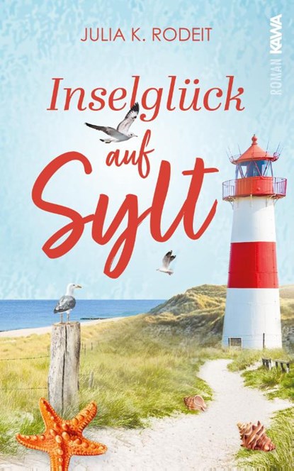 Inselglück auf Sylt, Julia K. Rodeit - Paperback - 9783986601546
