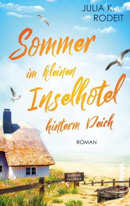 Sommer im kleinen Inselhotel hinterm Deich, Julia K. Rodeit - Paperback - 9783986601584