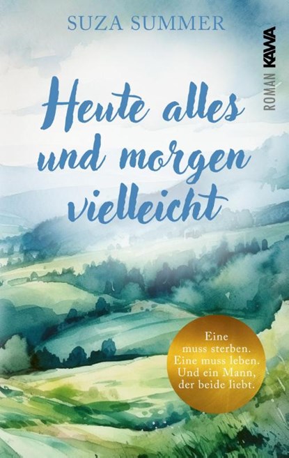 Heute alles und morgen vielleicht, Suza Summer - Paperback - 9783986601935