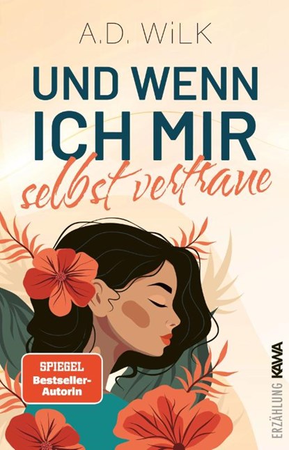 Und wenn ich mir selbst vertraue, Andrea Wilk ; A. D. Wilk - Paperback - 9783986602321