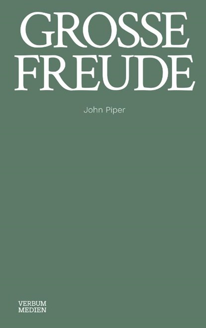 Große Freude, John Piper - Gebonden - 9783986650001