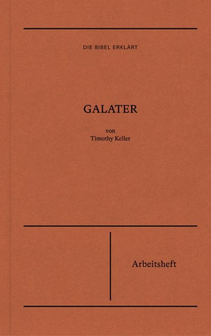 Galater | Arbeitsheft (Die Bibel erklärt), Timothy Keller - Paperback - 9783986650209