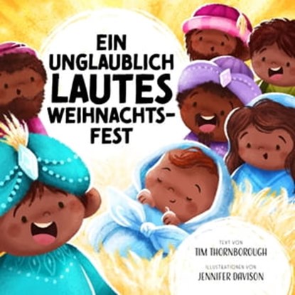 Ein unglaublich lautes Weihnachtsfest, Tim Thornborough ; Jennifer Davison - Ebook - 9783986650377