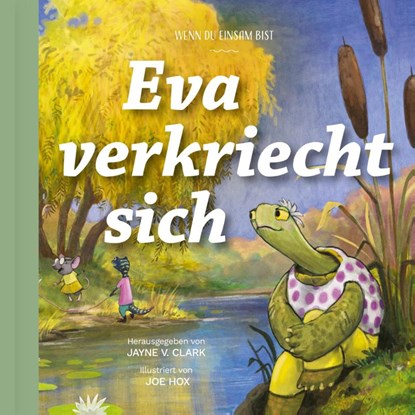 Eva verkriecht sich, Jayne Clark - Gebonden - 9783986650452