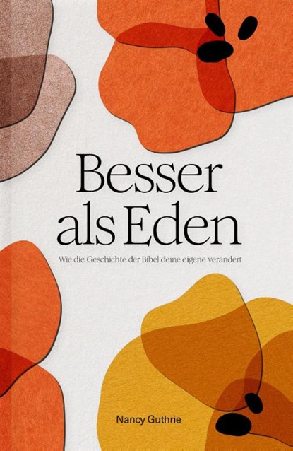 Besser als Eden, Nancy Guthrie - Paperback - 9783986650605