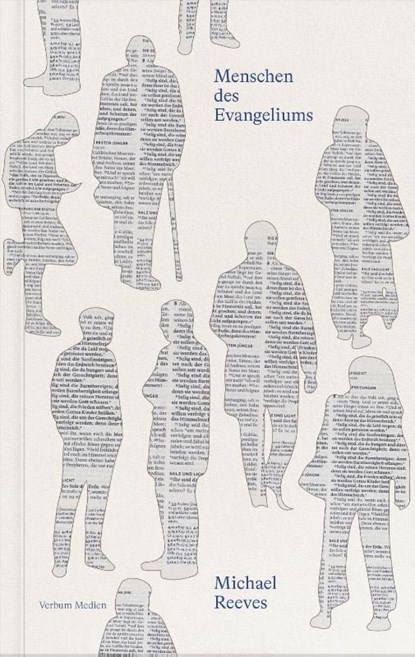 Menschen des Evangeliums, Michael Reeves - Paperback - 9783986650711