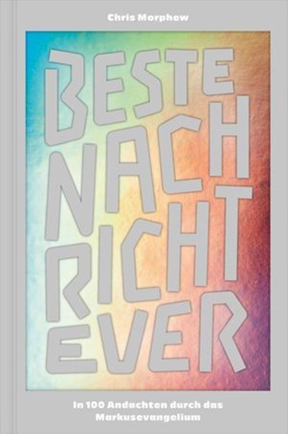 Beste Nachricht Ever, Chris Morphew - Ebook - 9783986652333