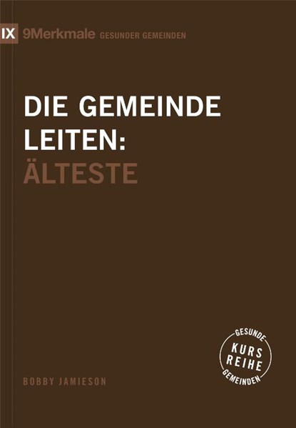 Die Gemeinde leiten, Bobby Jamieson - Paperback - 9783986652623