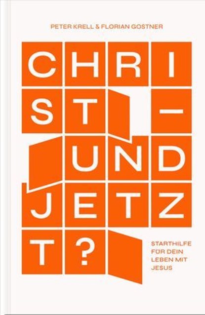 Christ – und jetzt?, Peter Krell ; Florian Gostner - Ebook - 9783986655051