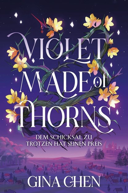 Violet Made of Thorns - Dem Schicksal zu trotzen hat seinen Preis, Gina Chen - Gebonden - 9783986663216