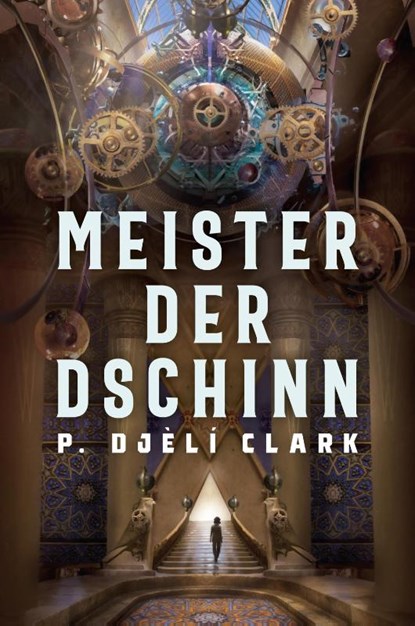 Meister der Dschinn (Gewinner des Nebula Award 2021 für Bester Roman & des Hugo Award 2022 für Bester Roman), Clark P. Djèlí - Paperback - 9783986663346