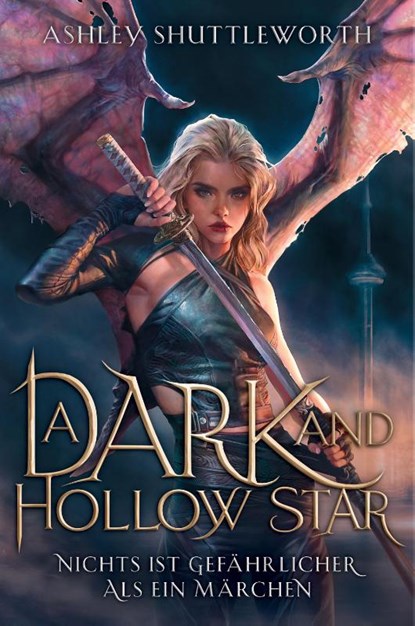 A Dark and Hollow Star - Nichts ist gefährlicher als ein Märchen (Hollow Star Saga 1) (Erstauflage mit Farbschnitt), Ashley Shuttleworth - Paperback - 9783986663360