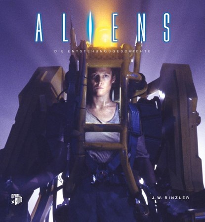 Aliens - Die Entstehungsgeschichte, J. W. Rinzler - Gebonden - 9783986664091