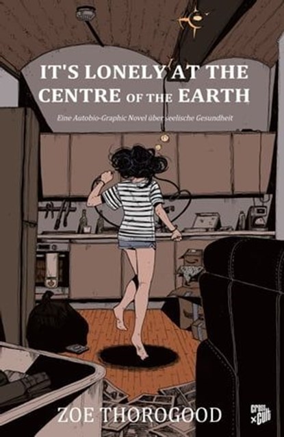 It's lonely at the centre of the earth, Zoe Thorogood - Ebook - 9783986664916