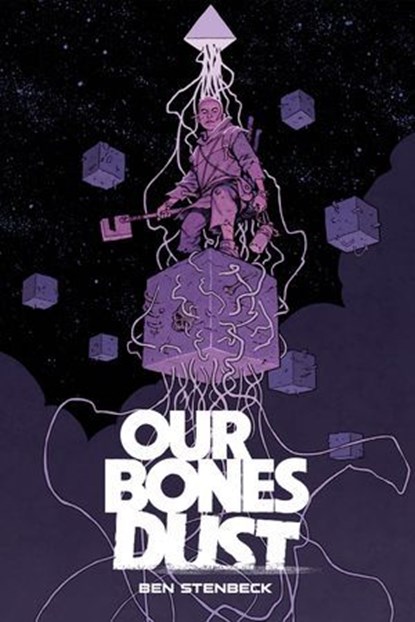 Our Bones Dust, Ben Stenbeck ; Dave Stewart - Ebook - 9783986665913