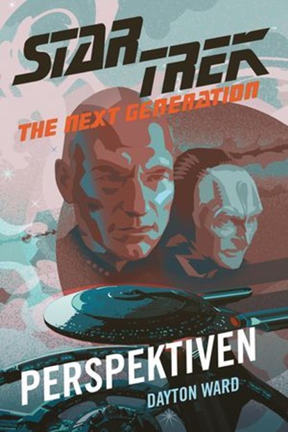 Star Trek – The Next Generation: Perspektiven, Dayton Ward - Ebook - 9783986666705