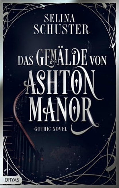 Das Gemälde von Ashton Manor, Selina Schuster - Ebook - 9783986720087