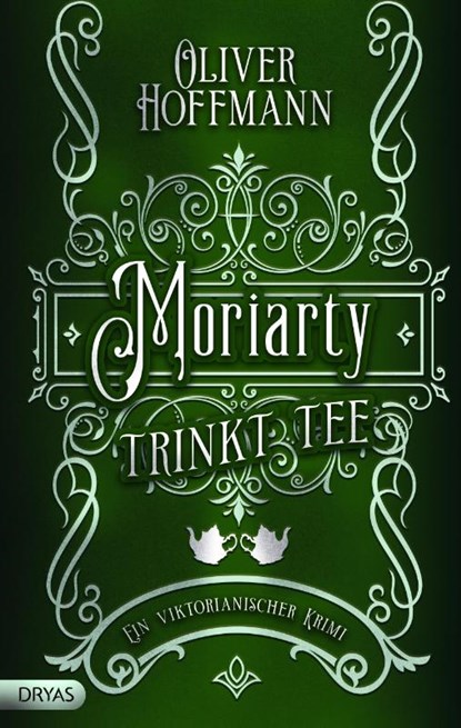 Moriarty trinkt Tee, Oliver Hoffmann - Gebonden - 9783986720421