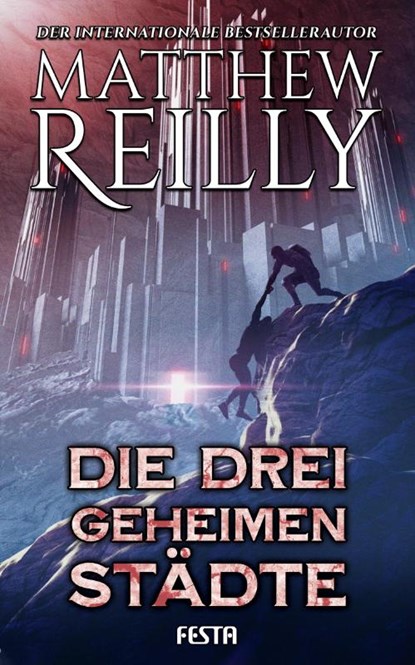 Die drei geheimen Städte, Matthew Reilly - Gebonden - 9783986760502