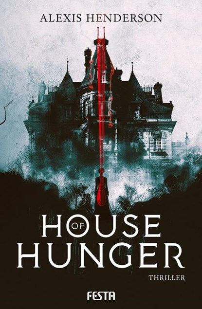 House of Hunger, Alexis Henderson - Paperback - 9783986761400