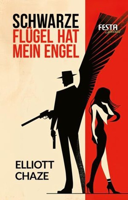 Schwarze Flügel hat mein Engel, Elliott Chaze - Ebook - 9783986762216