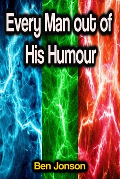 Every Man out of His Humour, Ben Jonson - Ebook - 9783986770303