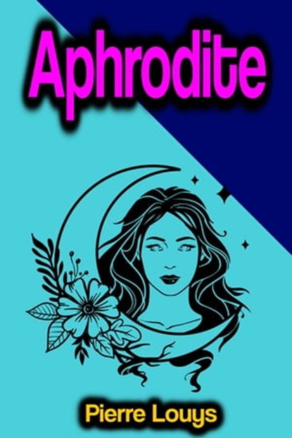 Aphrodite, Pierre Louys - Ebook - 9783986771003