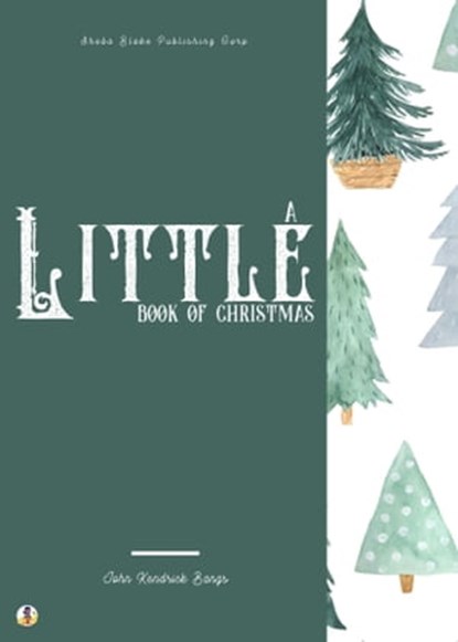 A Little Book of Christmas, John Kendrick Bangs ; Sheba Blake - Ebook - 9783986771089