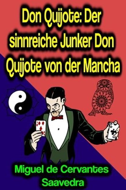 Don Quijote: Der sinnreiche Junker Don Quijote von der Mancha, Miguel de Cervantes Saavedra - Ebook - 9783986773526
