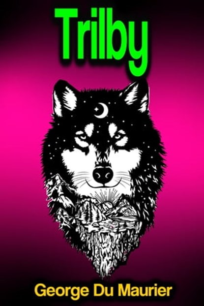 Trilby, George Du Maurier - Ebook - 9783986773625