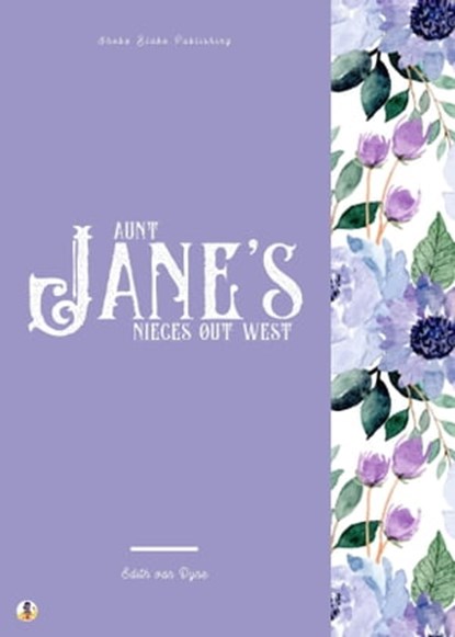 Aunt Jane's Nieces Out West, Edith van Dyne ; Sheba Blake - Ebook - 9783986775308