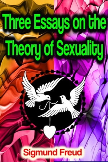 Three Essays on the Theory of Sexuality, Sigmund Freud - Ebook - 9783986775339