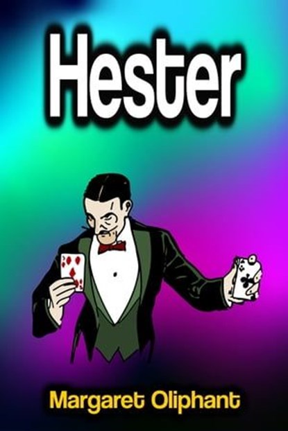 Hester, Margaret Oliphant - Ebook - 9783986776145
