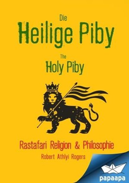 Die Heilige Piby The Holy Piby, Robert Athlyi Rogers - Ebook - 9783986776725