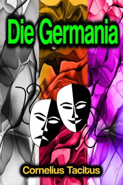 Die Germania, Cornelius Tacitus - Ebook - 9783986776947