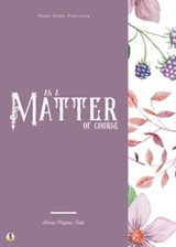 As a Matter of Course - Annie Payson Call ; Sheba Blake - 9783986777210