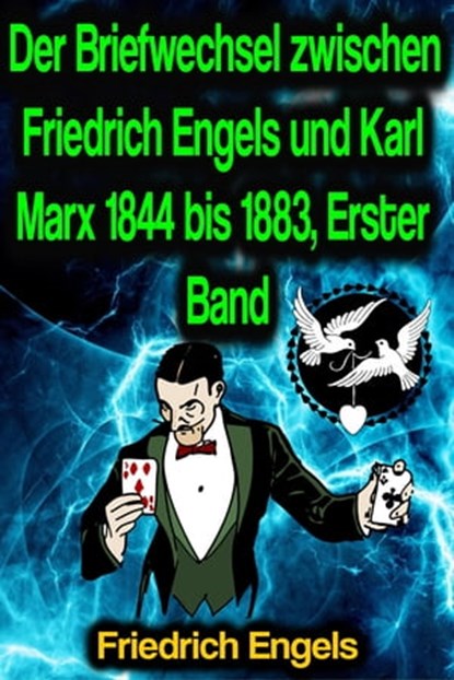 Der Briefwechsel zwischen Friedrich Engels und Karl Marx 1844 bis 1883, Erster Band, Friedrich Engels ; Karl Marx - Ebook - 9783986777432