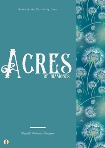 Acres of Diamonds, Russell Herman Conwell ; Sheba Blake - Ebook - 9783986777920