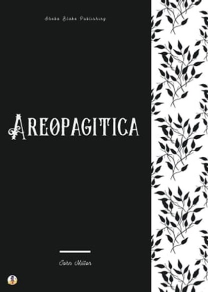 Areopagitica, John Milton ; Sheba Blake - Ebook - 9783986778545