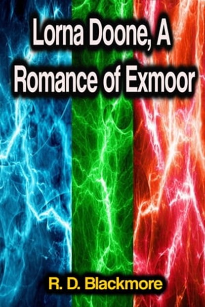 Lorna Doone, A Romance of Exmoor, R. D. Blackmore - Ebook - 9783986778583