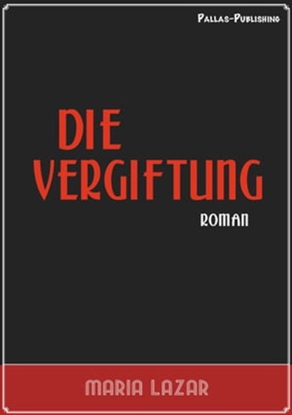 Maria Lazar: Die Vergiftung, Maria Lazar - Ebook - 9783986779474