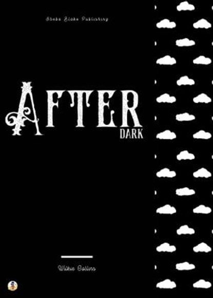 After Dark, Wilkie Collins ; Sheba Blake - Ebook - 9783986779795