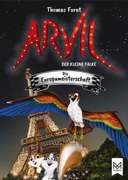 Arvil, der kleine Falke – Die Europameisterschaft, Thomas Forat - Ebook - 9783986790226