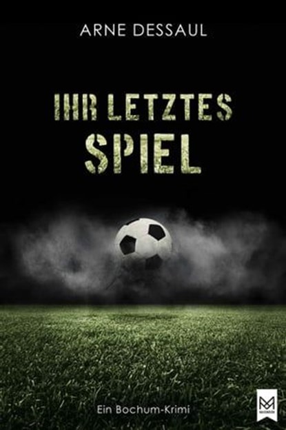 Ihr letztes Spiel, Arne Dessaul - Ebook - 9783986790363