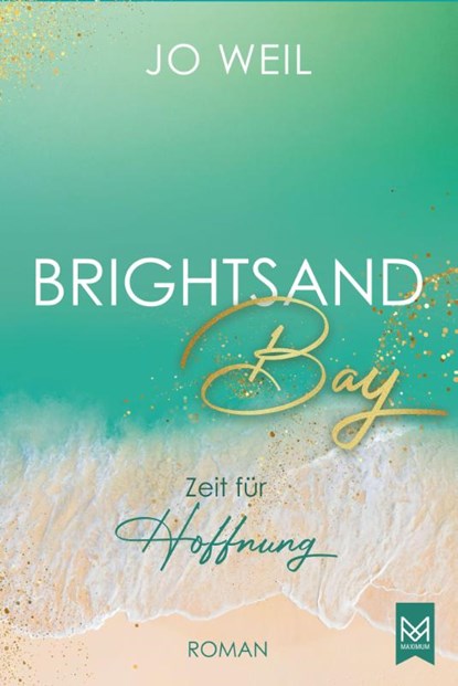 Brightsand Bay - Zeit für Hoffnung, Jo Weil - Gebonden - 9783986790776
