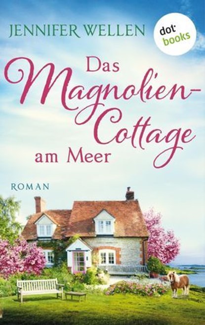 Das Magnoliencottage am Meer, Jennifer Wellen - Ebook - 9783986900106