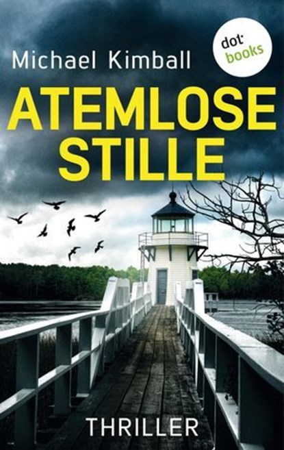 Atemlose Stille, Michael Kimball - Ebook - 9783986900700