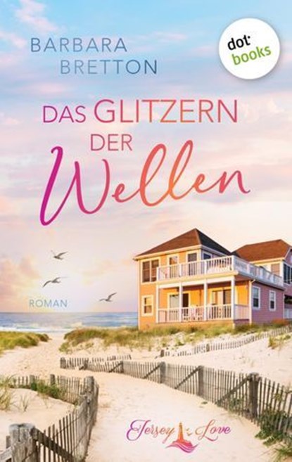 Das Glitzern der Wellen, Barbara Bretton - Ebook - 9783986900748